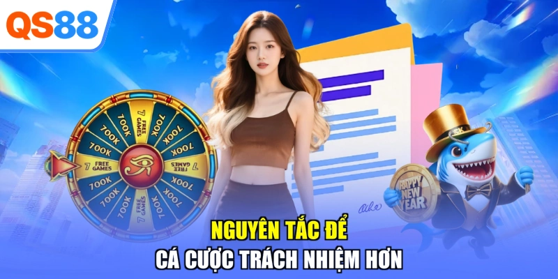 Nguyên tắc để cá cược trách nhiệm hơn