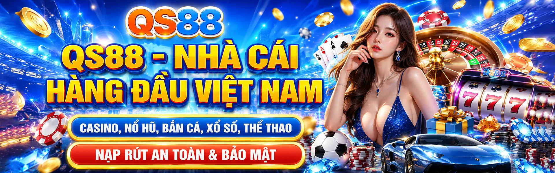 QS88 nhà cái casino, bắn cá, nổ hủ và cá cược thể thao đỉnh cao